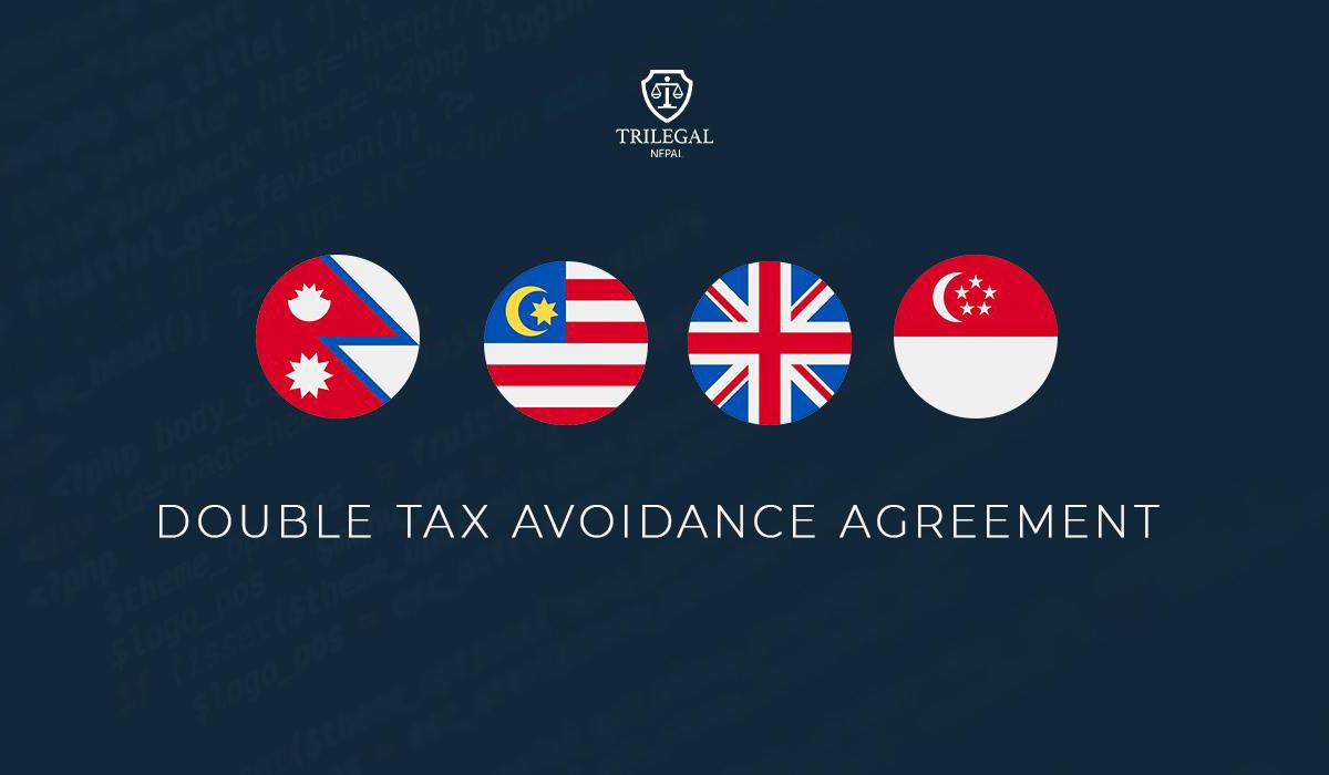 Double Tax Avoidance Agreement (DTAA) with Malaysia, Singapore and England.